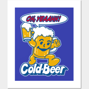 Cold Beer Oh Yeah! Posters and Art